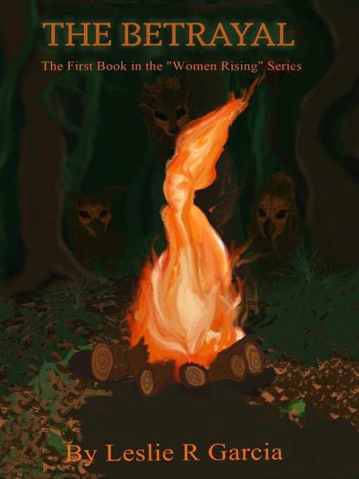 Title details for The Betrayal by Leslie R Garcia - Available